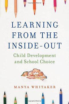 portada Learning from the Inside-Out: Child Development and School Choice
