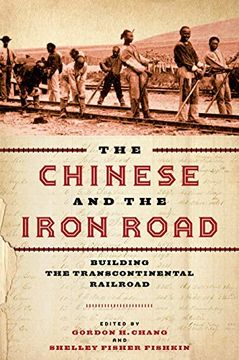 portada The Chinese and the Iron Road: Building the Transcontinental Railroad (Asian America) (in English)