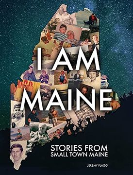 portada I am Maine: Stories From Small Town Maine (en Inglés)