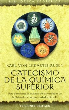 portada Catecismo de la Química Superior: Para Demostrar la Analogía de las Verdades de la Naturaleza con las Verdades de fe (in Spanish)