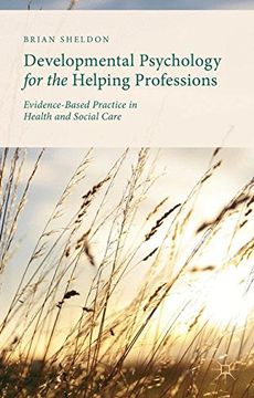 portada Developmental Psychology for the Helping Professions: Evidence-Based Practice in Health and Social Care (en Inglés)
