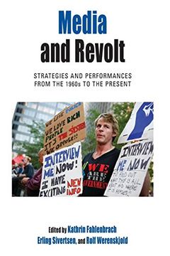 portada Media and Revolt: Strategies and Performances From the 1960S to the Present (Protest, Culture & Society) (in English)