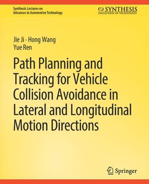 portada Path Planning and Tracking for Vehicle Collision Avoidance in Lateral and Longitudinal Motion Directions