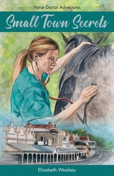 portada Small Town Secrets: Horse Doctor Adventures (in English)