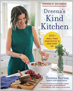 portada Dreena'S Kind Kitchen: 100 Whole-Foods Vegan Recipes to Enjoy Every day (en Inglés)