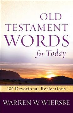 portada old testament words for today: 100 devotional reflections from the bible (en Inglés)