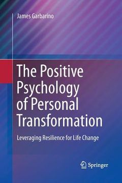 portada The Positive Psychology of Personal Transformation: Leveraging Resilience for Life Change (en Inglés)