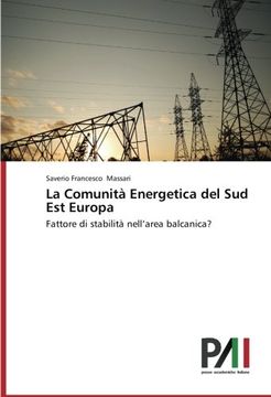 portada La Comunità Energetica del Sud Est Europa: Fattore di stabilità nell'area balcanica?