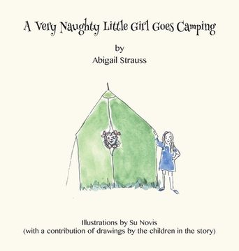 portada A Very Naughty Little Girl Goes Camping (en Inglés)