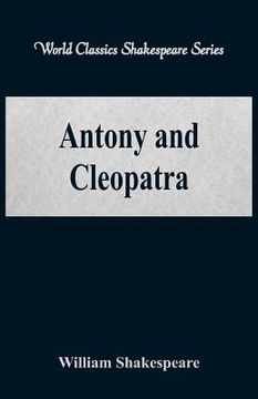 portada Antony and Cleopatra (World Classics Shakespeare Series) (en Inglés)