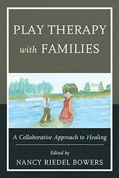 portada Play Therapy With Families: A Collaborative Approach to Healing (en Inglés)