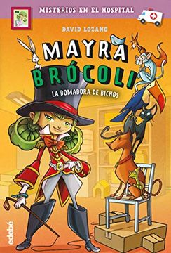 portada Mayra Brócoli 4: La Domadora de Bichos