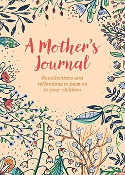 portada A Mother'S Journal: Recollections and Reflections to Pass on to Your Children [Idioma Inglés] 