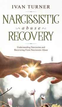 portada Narcissistic Abuse Recovery: Understanding Narcissism And Recovering From Narcissistic Abuse (in English)