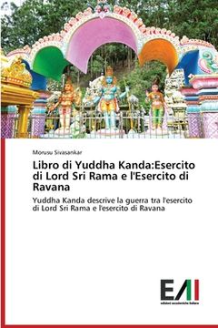 portada Libro di Yuddha Kanda: Esercito di Lord Sri Rama e l'Esercito di Ravana (en Italiano)