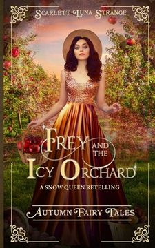 portada Frey and the Icy Orchard: A Snow Queen Retelling (en Inglés)