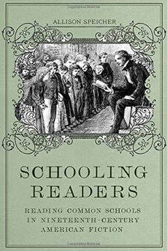 portada Schooling Readers: Reading Common Schools in Nineteenth-Century American Fiction