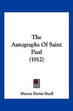 portada the autographs of saint paul (1912) the autographs of saint paul (1912) (en Inglés)