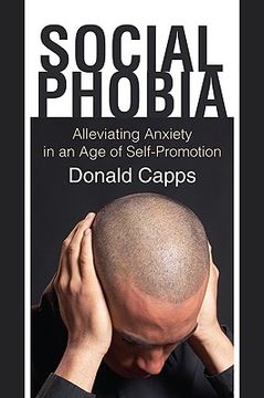 portada social phobia: alleviating anxiety in an age of self-promotion