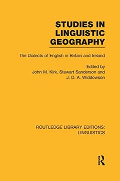 portada Studies in Linguistic Geography (Rle Linguistics d: English Linguistics): The Dialects of English in Britain and Ireland