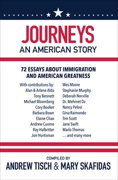 portada Journeys: An American Story: 72 Essays About Immigration and American Greatness (en Inglés)