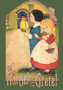 portada Hansel and Gretel: Uncensored 1916 Full Color Reproduction