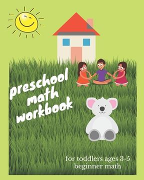 portada preschool math workbook for toddlers ages 3-5 beginner math: Beginner Math Preschool Learning Book with Number Tracing and Matching Activities for 3 T (en Inglés)