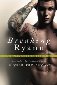 portada Breaking Ryann (Bad Boy Reformed 3)