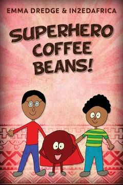 portada Superhero Coffee Beans! (en Inglés)