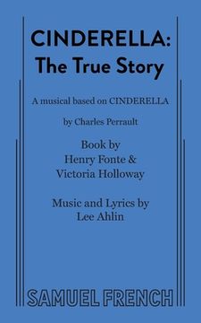 portada Cinderella: The True Story (en Inglés)