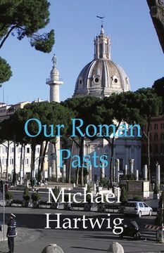 portada Our Roman Pasts (en Inglés)