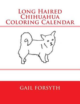 portada Long Haired Chihuahua Coloring Calendar (in English)