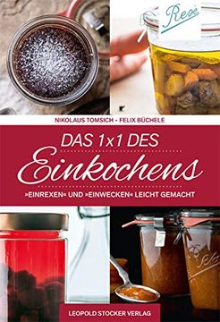 portada Das 1 x 1 des Einkochens: "Einrexen" & "Einwecken" Leicht Gemacht (en Alemán)