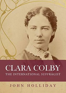 portada Clara Colby: The International Suffragist (en Inglés)