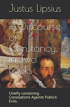portada A Discourse of Constancy, in Two Books: Chiefly containing Consolations Against Publick Evils. (en Inglés)