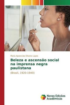 portada Beleza e ascensão social na imprensa negra paulistana