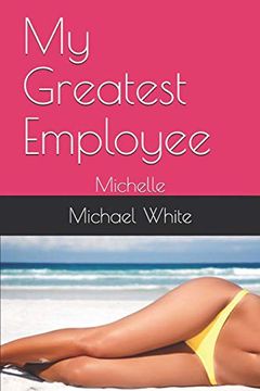 portada My Greatest Employee: Michelle (Unstoppable Mind Control) 