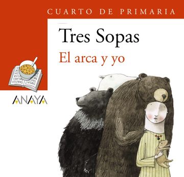 portada Blíster " el Arca y yo " 4º de Primaria (Literatura Infantil (6-11 Años) - Plan Lector Tres Sopas (Castellano)) - 9788466747882 (in Spanish)