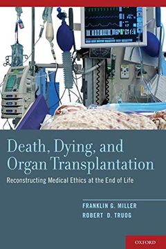 portada Death, Dying, and Organ Transplantation: Reconstructing Medical Ethics at the end of Life (en Inglés)