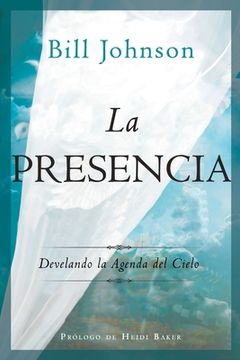 portada La Presencia: Develando la Agenda del Cielo (in Spanish)