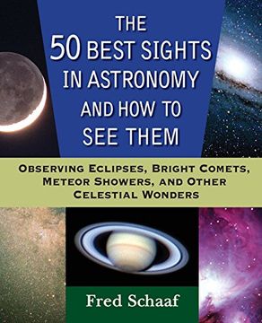 portada The 50 Best Sights in Astronomy and how to see Them: Observing Eclipses, Bright Comets, Meteor Showers, and Other Celestial Wonders (in English)