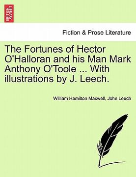 portada the fortunes of hector o'halloran and his man mark anthony o'toole ... with illustrations by j. leech. (in English)