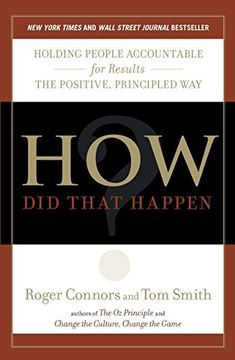 portada How did That Happen? Holding People Accountable for Results the Positive, Principled way (en Inglés)