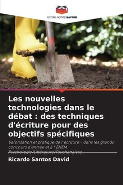 portada Les nouvelles technologies dans le débat: des techniques d'écriture pour des objectifs spécifiques (en Francés)