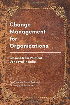 portada Change Management for Organizations: Lessons from Political Upheaval in India