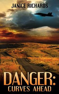 portada Danger: Curves Ahead: Roads to Romance Book Two (en Inglés)