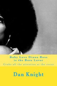 portada Baby Love Diana Ross is the Boss Lover: Grabs all the attention at the event (in English)