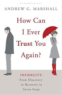 portada How Can I Ever Trust You Again?: Infidelity: From Discovery to Recovery in Seven Steps