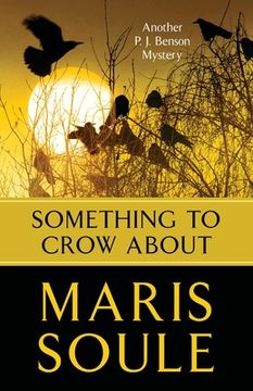 portada Something to Crow About: Another P.J. Benson Mystery (en Inglés)