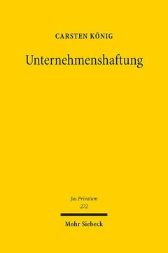 portada Unternehmenshaftung: Dogmatische Rekonstruktion Der Deliktischen Schadensersatzhaftung Von Unternehmenstragern (in German)